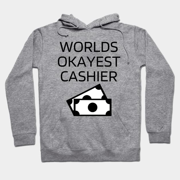 World okayest cashier Hoodie by Word and Saying